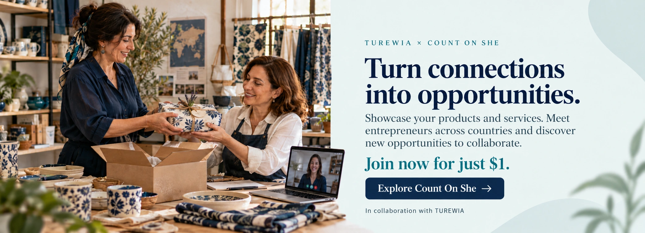 TUREWIA and Count On She collaboration. Showcase your products and services. Meet entrepreneurs across countries and discover new opportunities to collaborate. Join now for just $1. Illustrative image of women entrepreneurs packing their products.